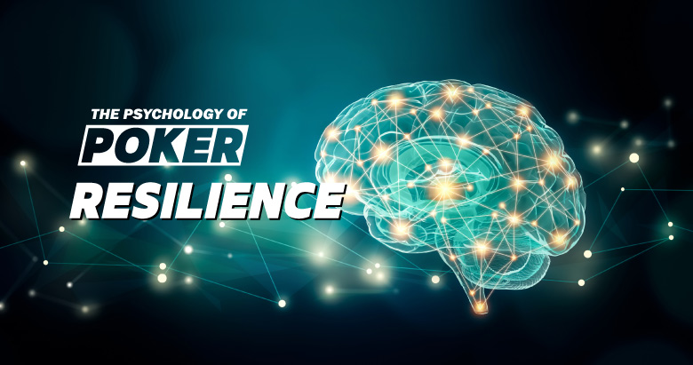 La psicología del póker: Resiliencia