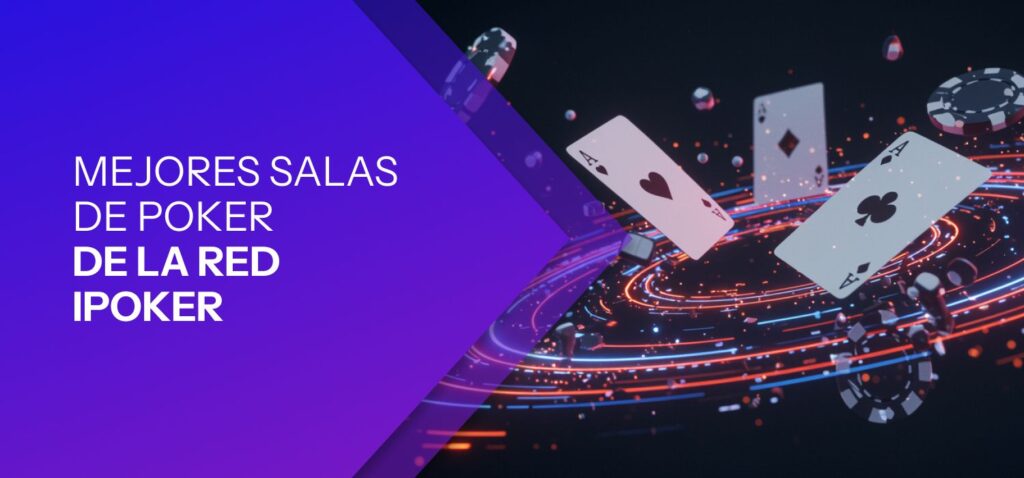 Mejores Salas de Poker de la Red iPoker