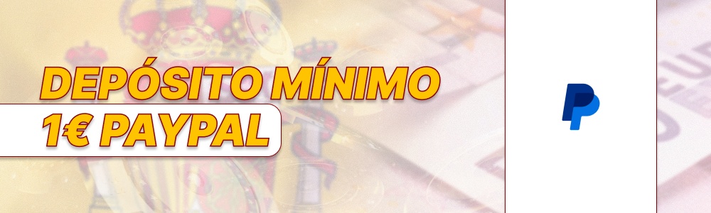 Depósito Mínimo 1€ PayPal