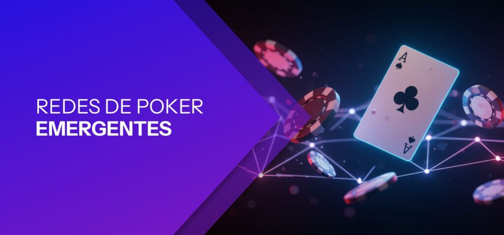 Redes de Poker Emergentes que Están Ganando Popularidad