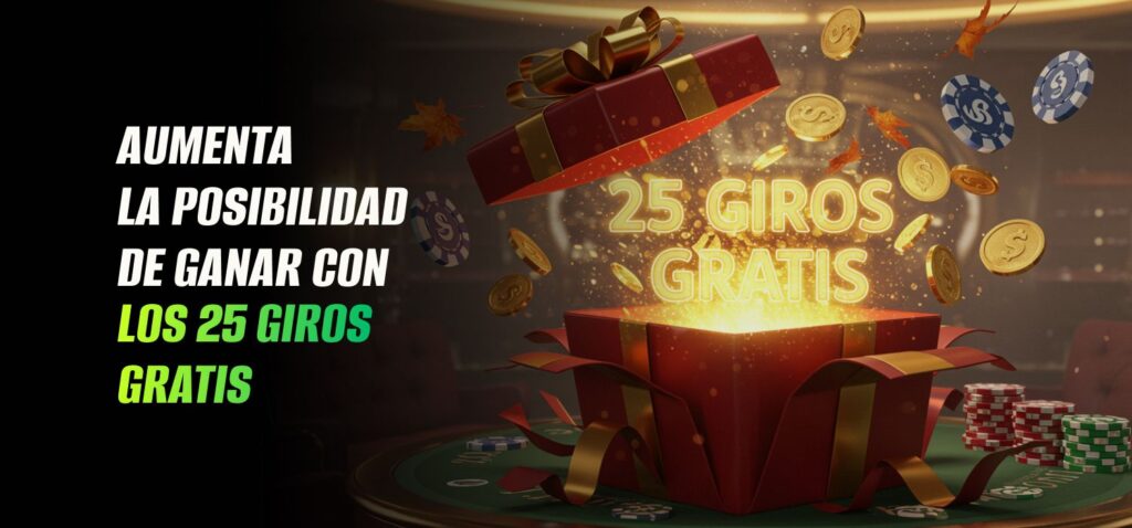 Aumentar la Posibilidad de Ganar Con los 25 Giros Gratis