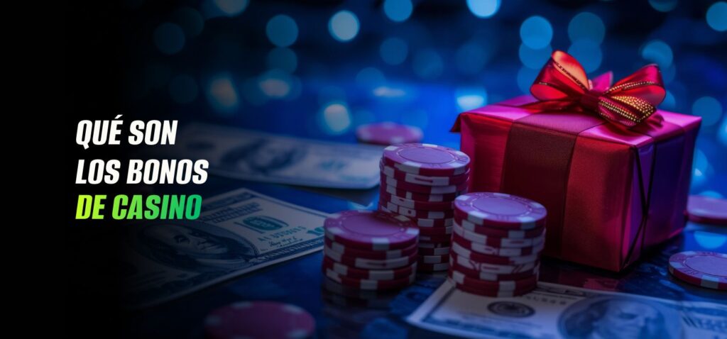 Qué Son los Bonos de Casino