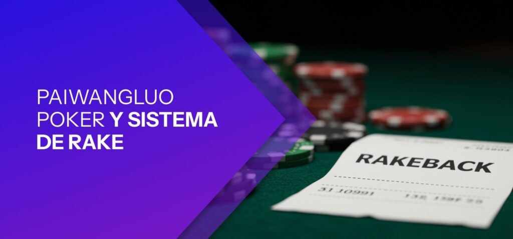 Paiwangluo Poker y Sistema de Rake
