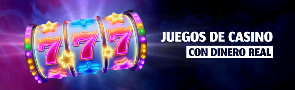 Juegos de Casino con Dinero Real