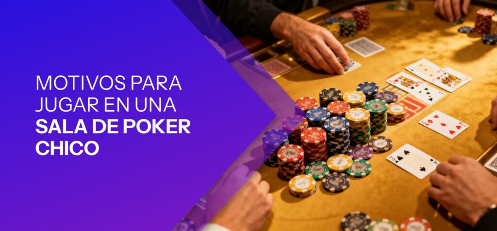 Motivos para Jugar en una Sala de Poker Chico