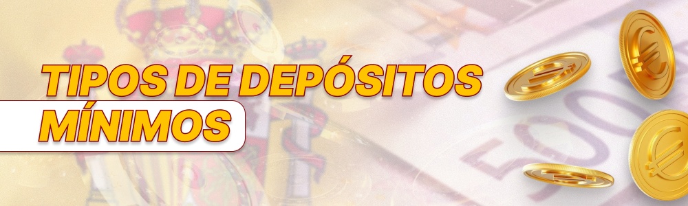 Tipos de depósitos mínimos